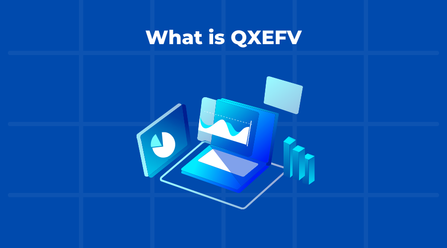 What is QXEFV